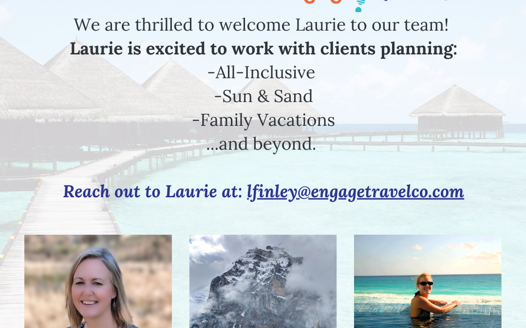 Welcome Laurie Finley to the Engage! Travel Co Team!